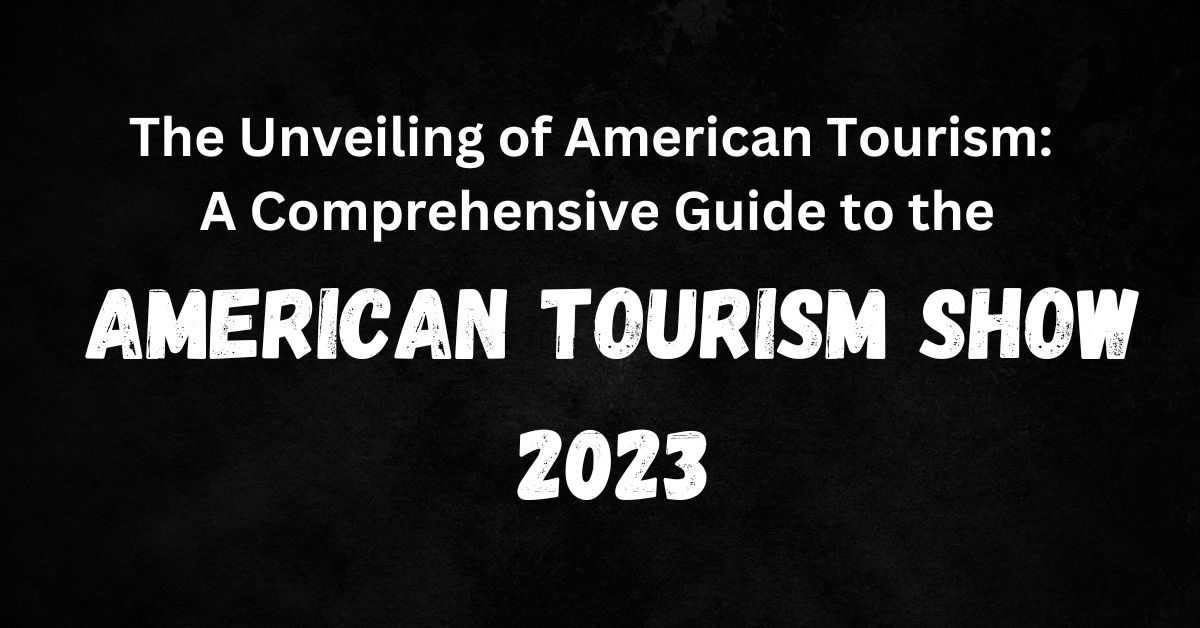 american tourism show 2023