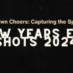 Countdown Cheers: Capturing the Spirit of New Years Eve Shots 2024