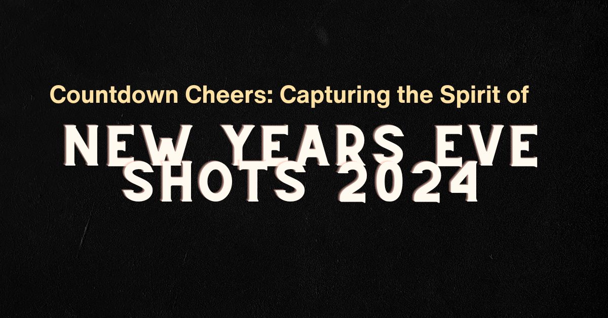 new years eve shots 2024